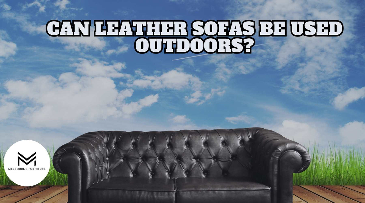 Can Leather Sofas Be Used as an Outdoors?