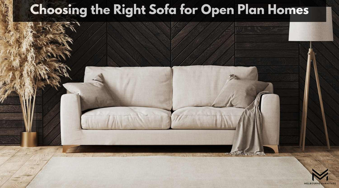 Choosing the Right Sofa for Open Plan Homes