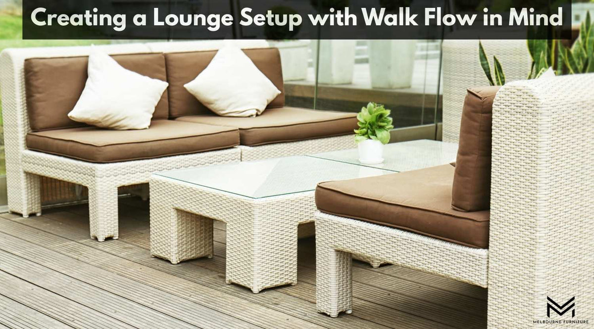 Creating a Lounge Setup with Walk Flow in Mind