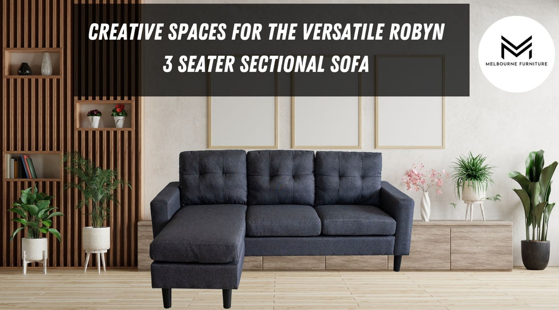 Creative Spaces for the Versatile Robyn 3 Seater Sectional Sofa