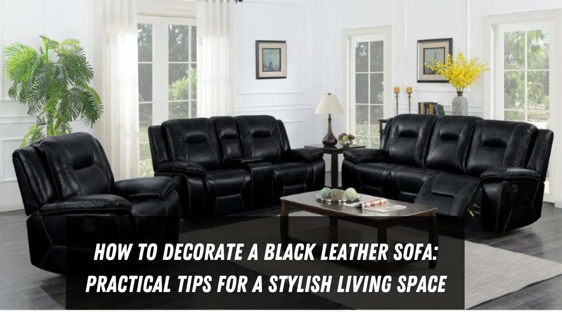 How to Decorate a Black Leather Sofa: Practical Tips for a Stylish Living Space