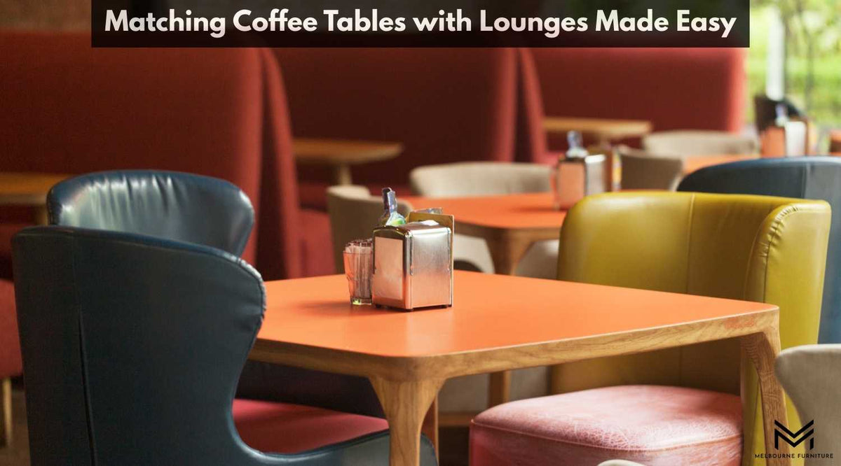 Matching Coffee Tables with Lounges Made Easy