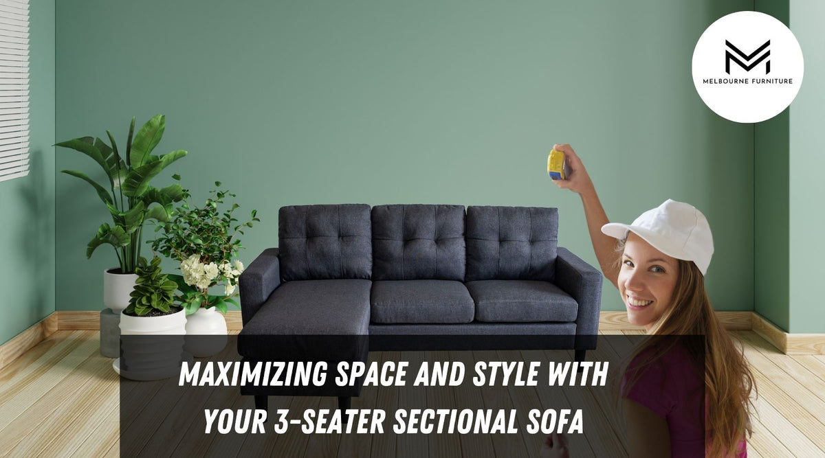 Maximizing Space and Style with Your 3-Seater Sectional Sofa