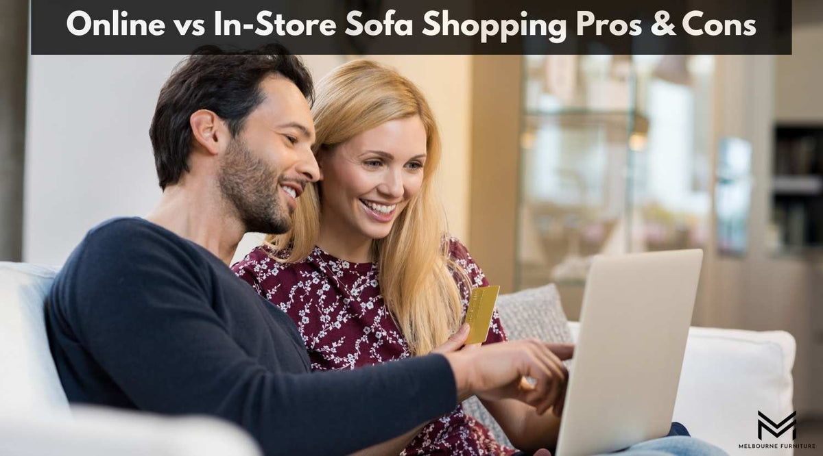 Online vs In-Store Sofa Shopping: Pros & Cons