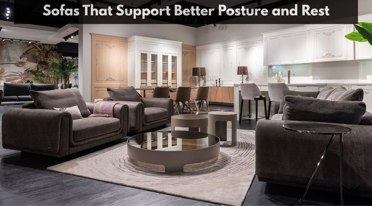 Sofas That Support Better Posture and Rest