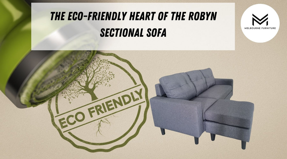 The Eco-Friendly Heart of the Robyn Sectional Sofa