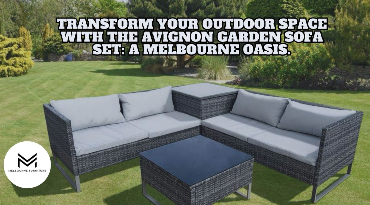 Transform Your Outdoor Space with the Avignon Garden Sofa Set: A Melbourne Oasis.